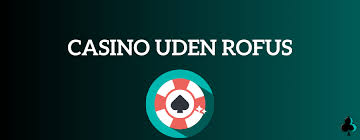 Oplev Online Casino uden ROFUS fra Curacao Oplev Online Casino uden ROFUS fra Curacao